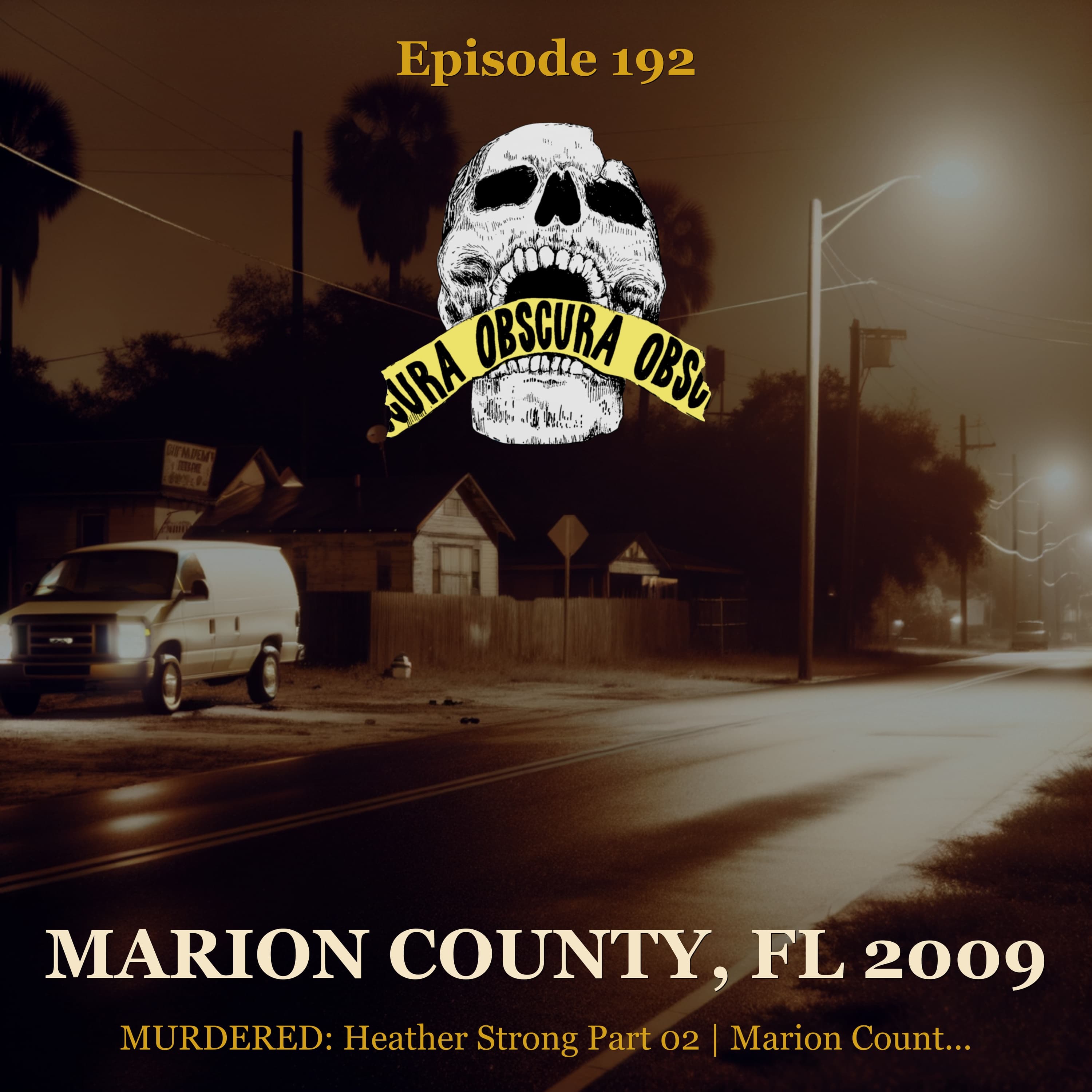 MURDERED: Heather Strong (Part 2 of 2) | Marion County, FL 2009