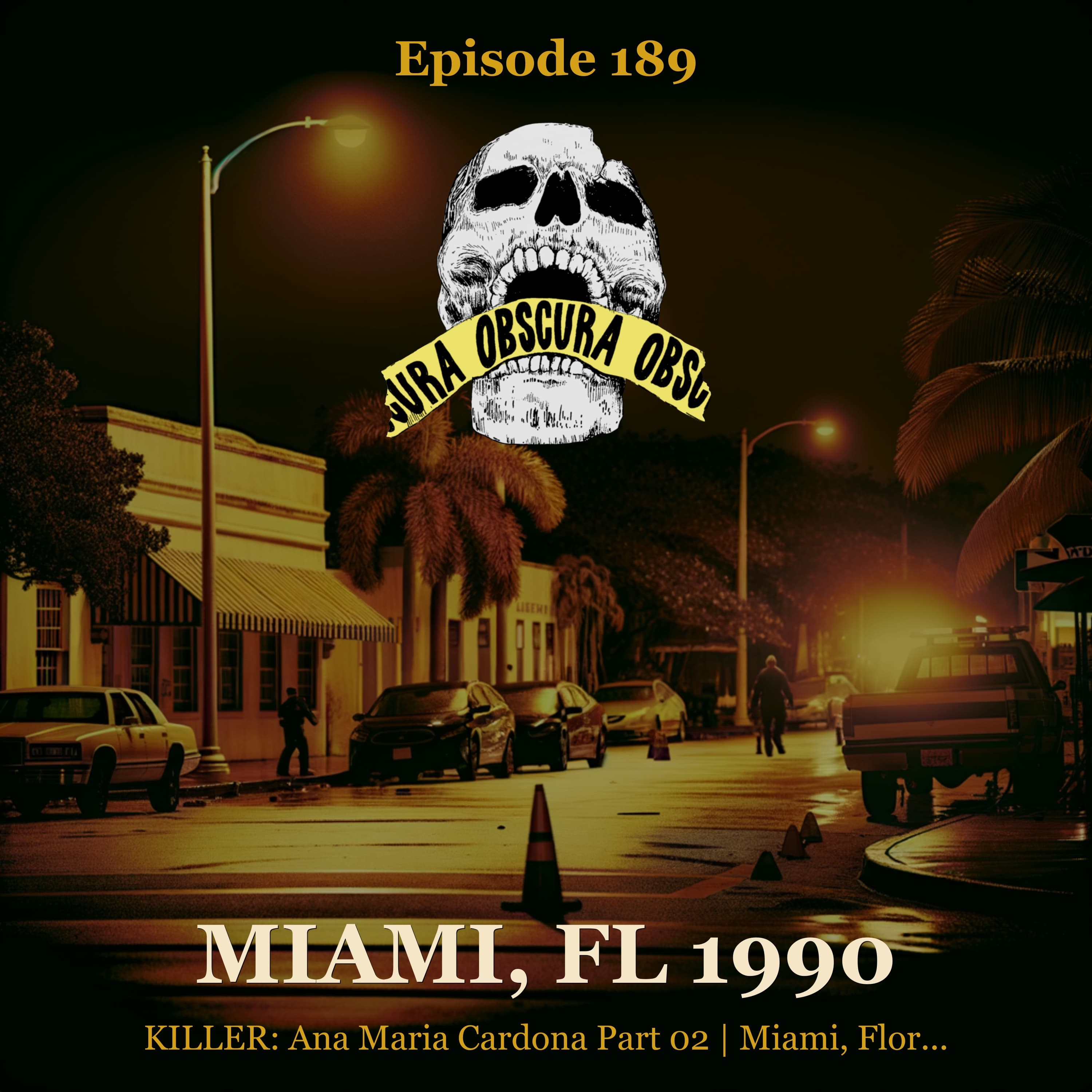 KILLER: Ana Maria Cardona (Part 2 of 2) | Miami, FL 1990